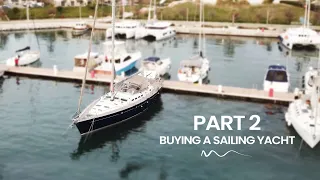 Buying a SAILING YACHT part 2 – Our Story of Losing and Buying a Sailboat Beneteau 57 Se. 2 Ep. 32