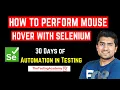 Mouse Hover Action using Actions Class in Selenium WebDriver Automation Tutorials Day17