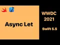 Async Let - Run multiple tasks in parallel