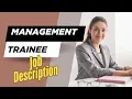 Job description of Management Trainee - Role Responsibilities Skills
