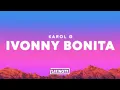 Download Lagu KAROL G – Ivonny Bonita (Letra)