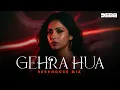 Lagu Gehra Hua Remix | Deep house | Arijit Singh | Dhurandhar | Debb