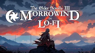 Morrowind in Lofi chill beats for the Nerevarine