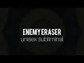 enemy eraser subliminal (calm)