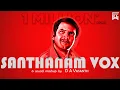 Download Lagu Santhanam Vox | D A Vasanth | Sathish | Isaipettai