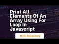 Print all elements of an array using for loop in javascript