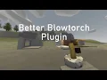 Unturned Better Blowtorch Plugin Showcase