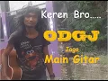 Lagu ODGJ Jago Main Gitar