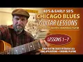 Chicago Blues Guitar - Lessons 1 7 Full Lesson Early Electric Blues System Song Applications