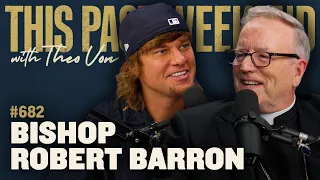 Bishop Robert Barron | This Past Weekend w/ Theo Von #682