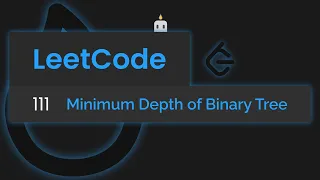 LeetCode 111 - Minimum Depth of Binary Tree JavaScript