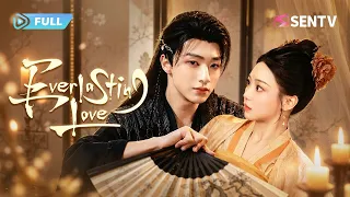 【FULL】Everlasting Love | Modern Girl Becomes a Wicked Consort to Save the Tyrant