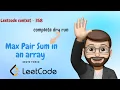 Max Pair Sum in an Array Leetcode Weekly Contest 358 Detail Explanation