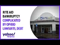 Rite Aid bankruptcy complicated by opioid lawsuits debt