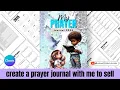 Make a Prayer Journal with me on Canva to Sell on Etsy or Shopify