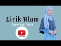 Lirik - Alum - Cover Suci Tacik - Cipt Koming