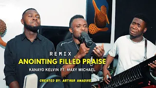 kanayo kelvin anointing filled praise remix official video ft maxy michael