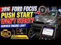 2016 Ford Focus Push Start Won t Start Service Engine Light Fix Diagnostics