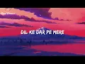 Aahatein - Agnee [LYRICS]