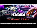 Download Lagu HABIBI |  habibi Dj Senuja | REMAKE ( Dj Gimi ) Hight bass beat