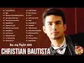 Download Lagu Christian Bautista Non-Stop Hits Playlist 2022 || Bagong OPM Ibig Kanta Playlist Love Songs 2022