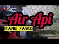 Lagu IKANG FAWZI - AIR API // GUITAR COVER