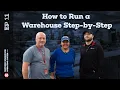 How to Run a Warehouse Step-by-Step Warehouse OS Series Ep 11