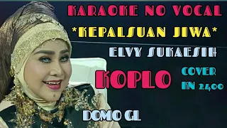 Download ☆KEPALSUAN JIWA~ELVY SUKAESIH~KARAOKE~DANGDUT KOPLO~COVER KN 2400// MP3