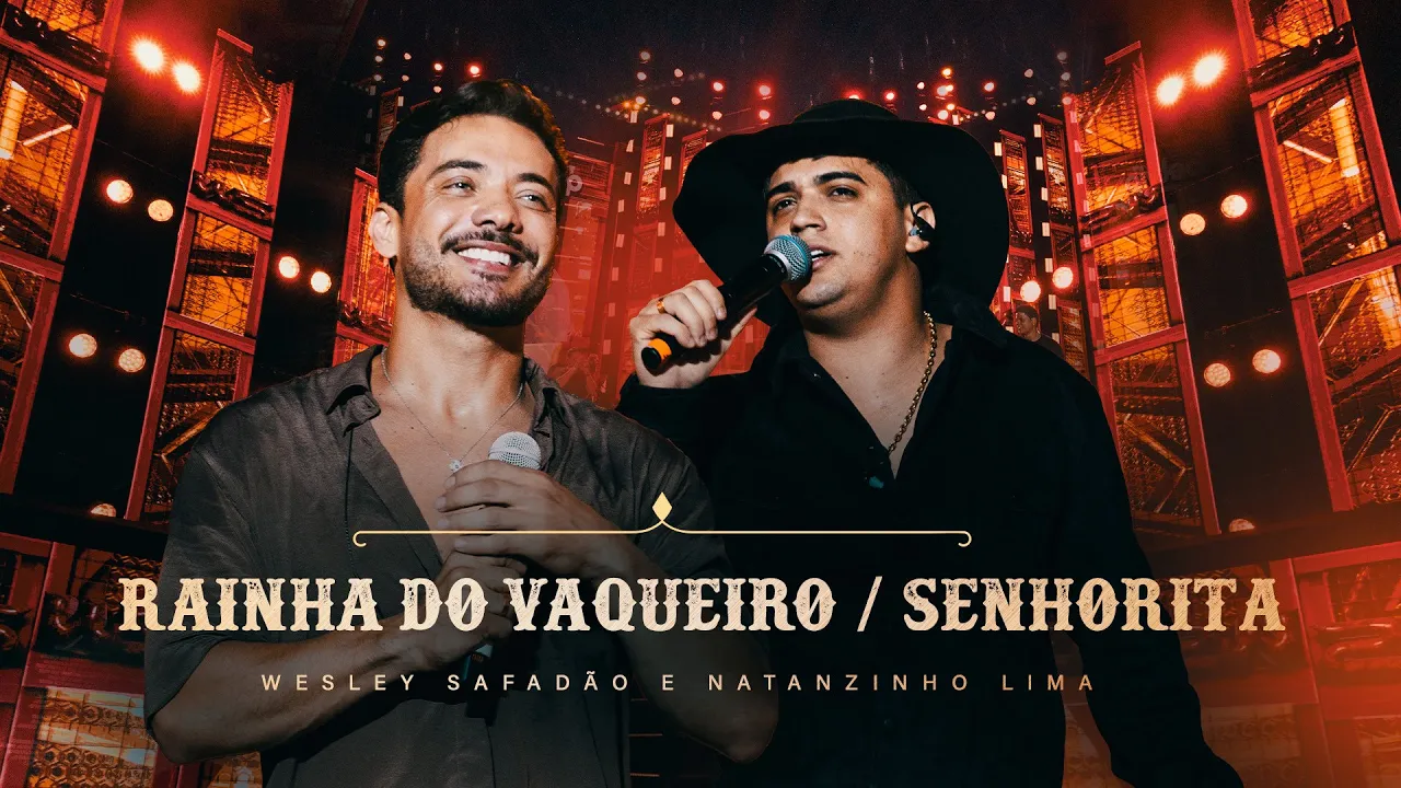 Wesley Safadão e Natanzinho Lima - Rainha do Vaqueiro / Senhorita - Forró e Vaquejada Wesley Safadão e Natanzinho Lima - Rainha do Vaqueiro / Senhorita - Forró e Vaquejada