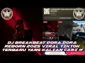 Download Lagu DJ BREAKBEAT DORA DORA REBORN 2025 ( RONALD X WES TURU ) VIRAL TIKTOK !!!