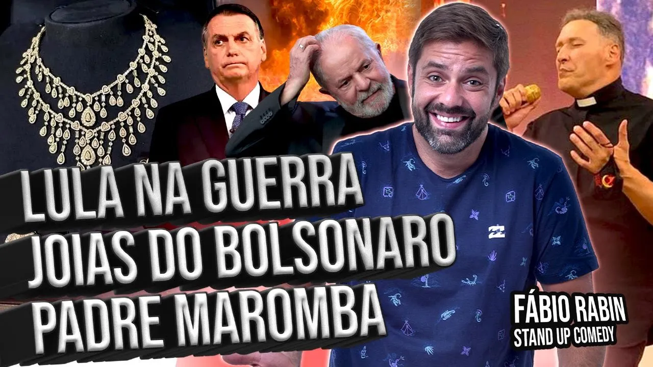 Lula na Guerra / Joias do Bolsonaro / Padre Maromba - Fábio Rabin ( Comédia Stand Up)