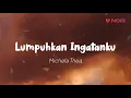 Download Lagu Michela Thea - Lumpuhkan Ingatanku (Lirik)