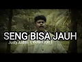Download Lagu SENG BISA JAUH - JASTY ALDRIN ( Vidio Liryc  Music )