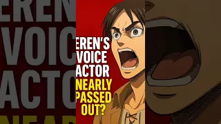 Eren S Voice Actor Nearly Passed Out Anime Attackontitan Eren Voice Fyp Facts Shorts 