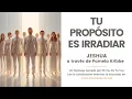 TU PROPÓSITO ES IRRADIAR | Jeshua a través de Pamela Kribbe