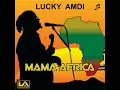 Mama Africa - Lucky Amdi