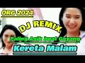 Download Lagu DJ REMIX TERBARU - KERETA MALAM - ELVI SUKAESIH - FULL BASS @ORGANDROID02