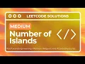 Leetcode Problem 200 Number of Islands Easy to understand solution Python
