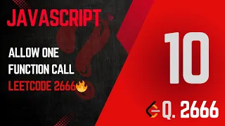 2666 Allow One Function Call Day 10 - Build a once Function in JavaScript