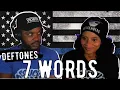 ABUSE OF POWER? 🎵 Deftones 7 Words Reaction