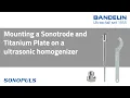 Download Lagu Mounting a Sonotrode and Titanium Plate SONOPULS ultrasonic homogenizer from BANDELIN