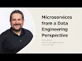 Microservices from a Data Engineering Perspective
