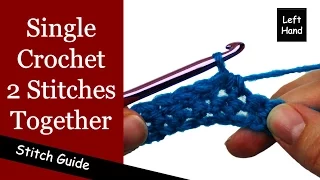 Single Crochet 2 Stitches Together sc2tog - Single Crochet Decrease