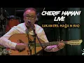 Lagu Cherif Hamani Live LUKAN LHAJA N SUQ