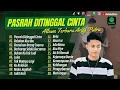 Download Lagu ARIEF - PASRAH DITINGGAL CINTA || ARIEF - FULL ALBUM TERBARU 2024 New