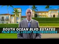 Living on South Ocean Boulevard Palm Beach Luxury Homes Guide
