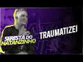 Traumatizei - Seresta do Natanzinho