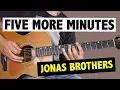 Download Lagu Jonas Brothers - Five More Minutes // Guitar Tutorial + FREE TAB