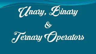 Unary Binary and Ternary Operators in Java - Must Watch