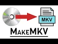 The Basics Of MakeMKV